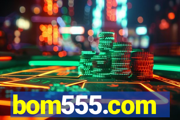 bom555.com plataforma de jogos